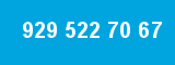 929 522 70 67
